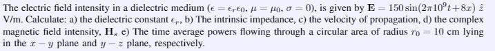 Solved The electric field intensity in a dielectric medium | Chegg.com