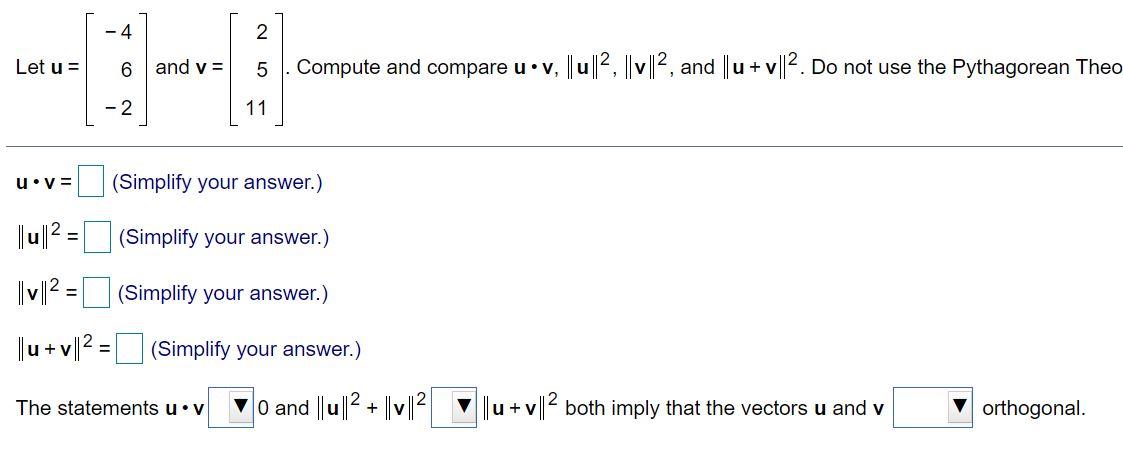 Solved - 4 2 Let u = 6 and v= - 5 Compute and compare u•v, | Chegg.com
