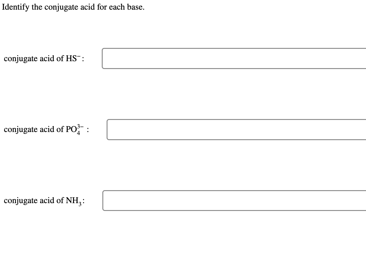 Solved Identify the conjugate acid for each base.conjugate | Chegg.com