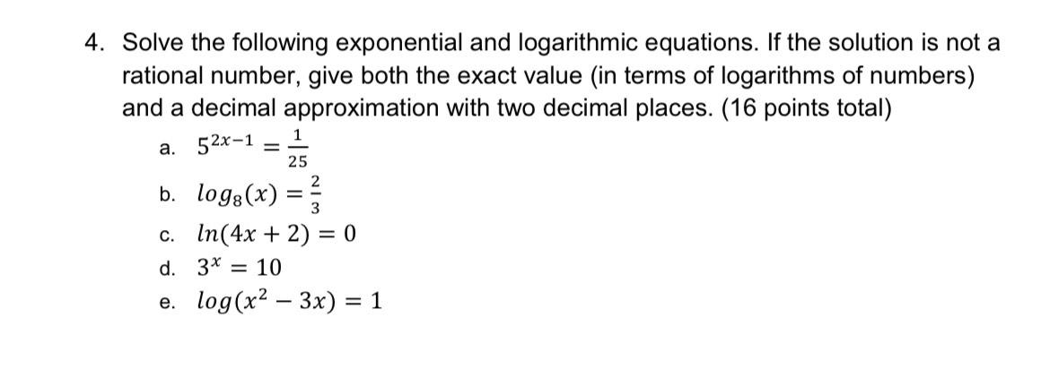 Solved 4. Solve the following exponential and logarithmic | Chegg.com