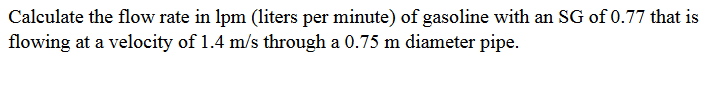 Solved Calculate the flow rate in 1pm (liters per minute) of | Chegg.com