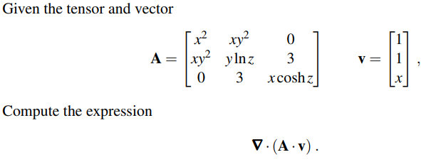 Solved Given the tensor and vector | Chegg.com