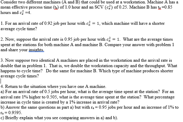 Solved Consider Two Different Machines (A And B) That Could | Chegg.com