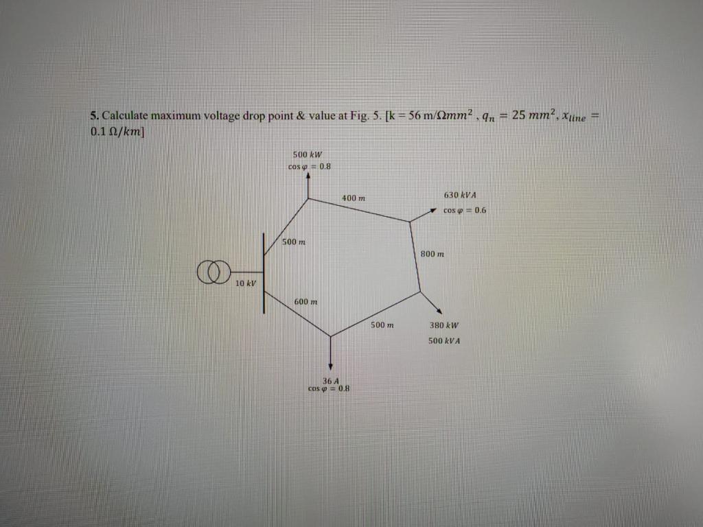 Solved 5. Calculate maximum voltage drop point & value at | Chegg.com
