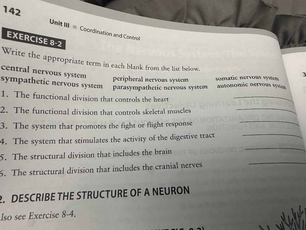 Write the appropriate term in each blank from the list below.
central nervous system peripheral nervous system somatic nervou