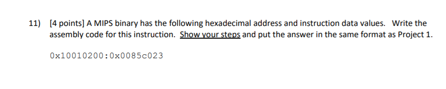 Solved 11) [4 points] A MIPS binary has the following | Chegg.com