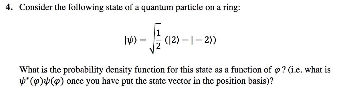 Solved 4. Consider the following state of a quantum particle | Chegg.com