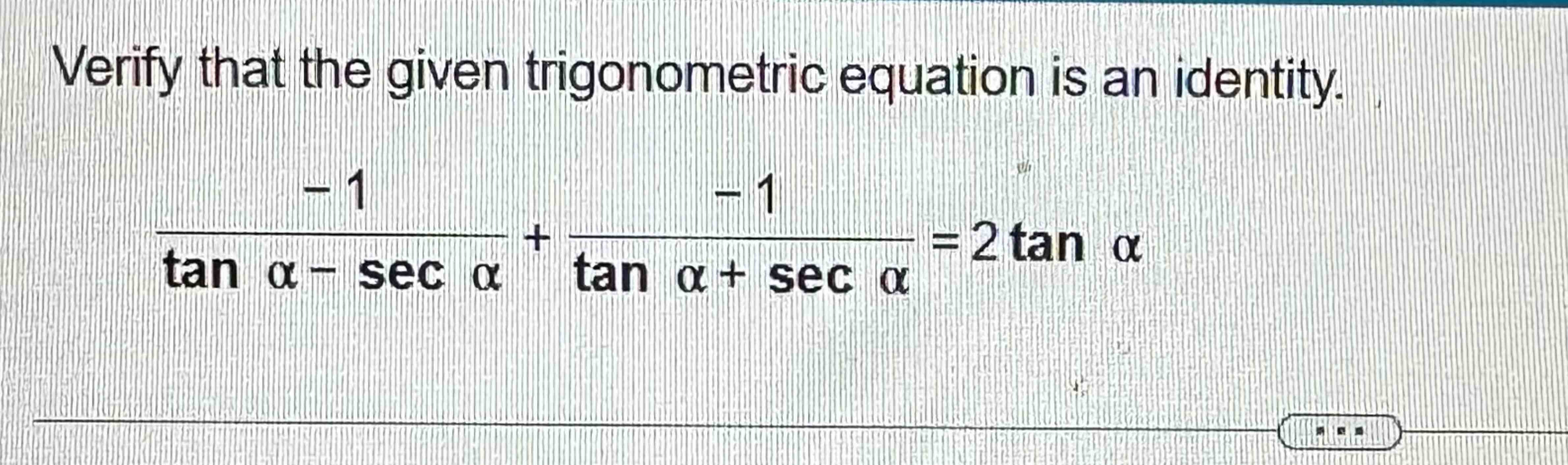Solved Verify That The Given Trigonometric Equation Is An Chegg Solved Verify That The Given Trigonometric Equation Is An Chegg