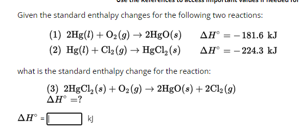 Solved Given the standard enthalpy changes for the following | Chegg.com