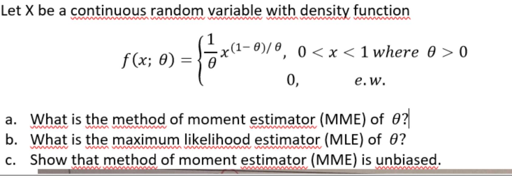 Solved Let X be a continuous random variable with density | Chegg.com