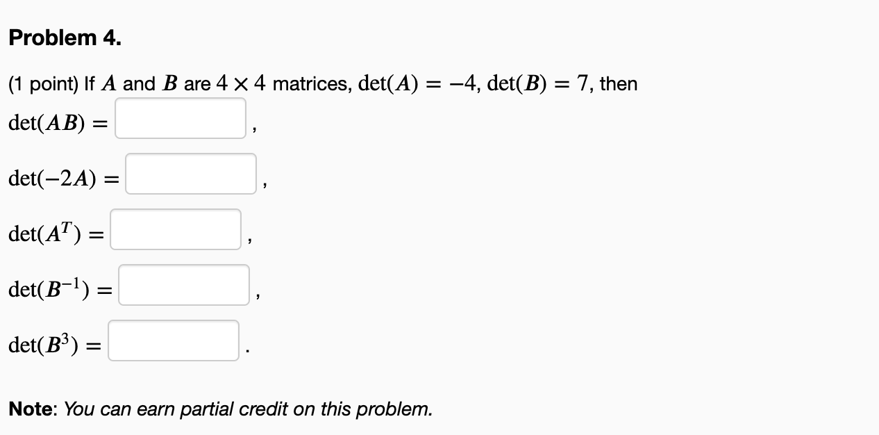 Solved Problem 4.(1 ﻿point) ﻿If A And B ﻿are 4×4 ﻿matrices, | Chegg.com