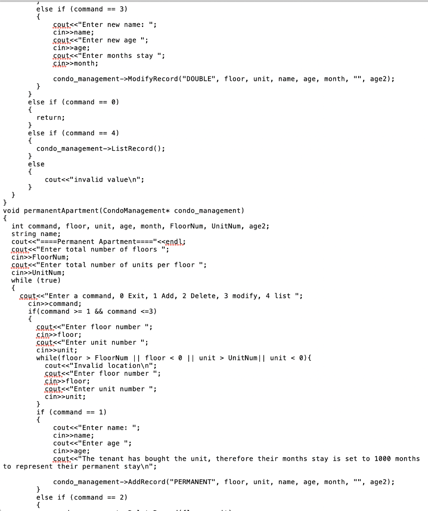 else if (command == 3) cout<<Enter new name: ; cin>>name; cout<<Enter new age ; cin>>age; cout<<Enter months stay ; cin