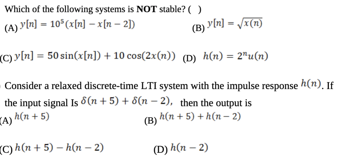 Solved Which Of The Following Systems Is Not Stable Chegg Com