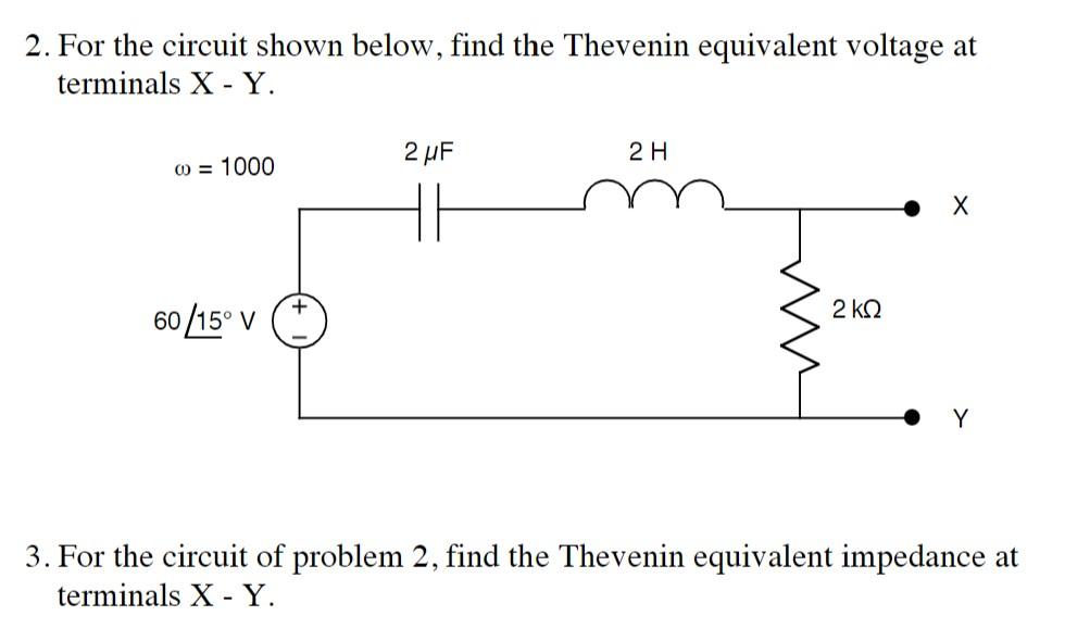 Solved 2. For the circuit shown below, find the Thevenin | Chegg.com