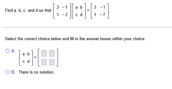 Solved 3 -1 a b 3 -1 Find a, b, c, and d so that 1 - 2 cd 1 | Chegg.com