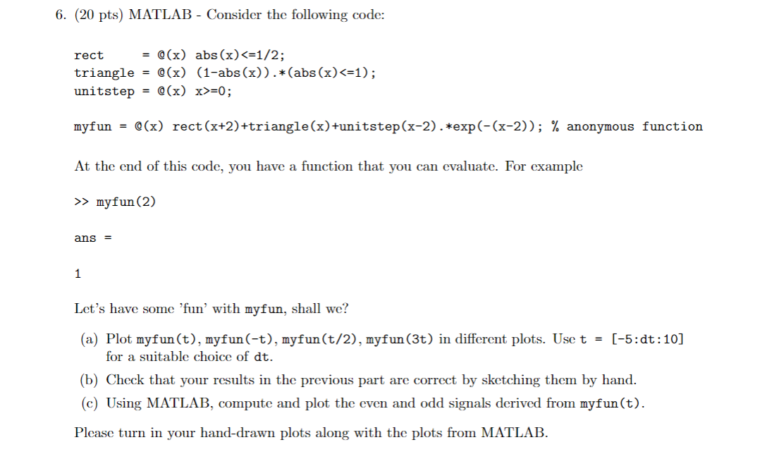 Solved 6. (20 pts) MATLAB - Consider the following code: | Chegg.com