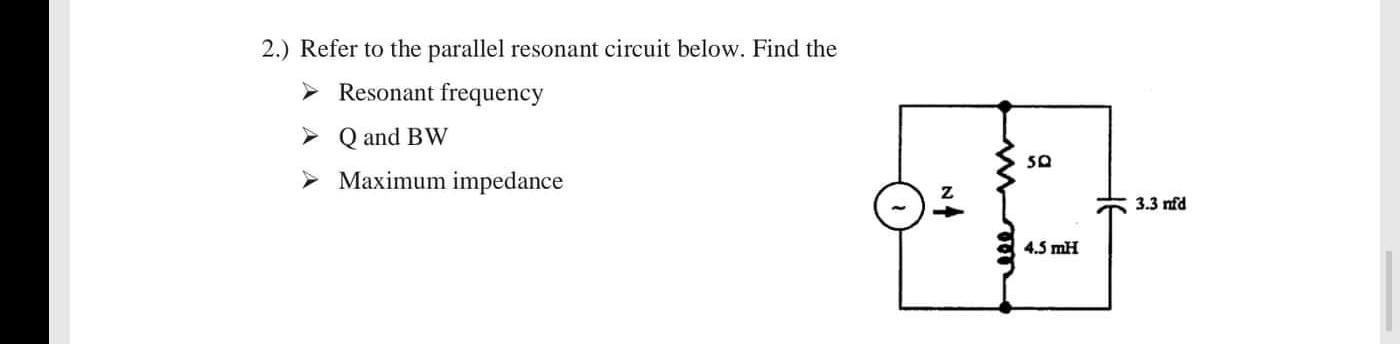 Solved 2.) Refer to the parallel resonant circuit below. | Chegg.com