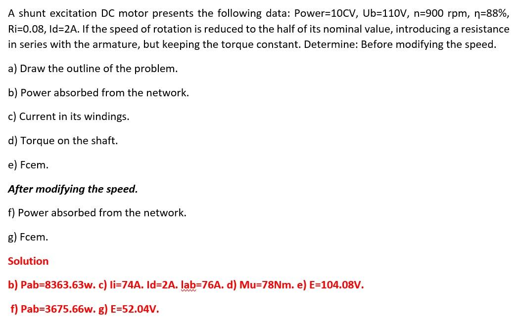 Solved A shunt excitation DC motor presents the following