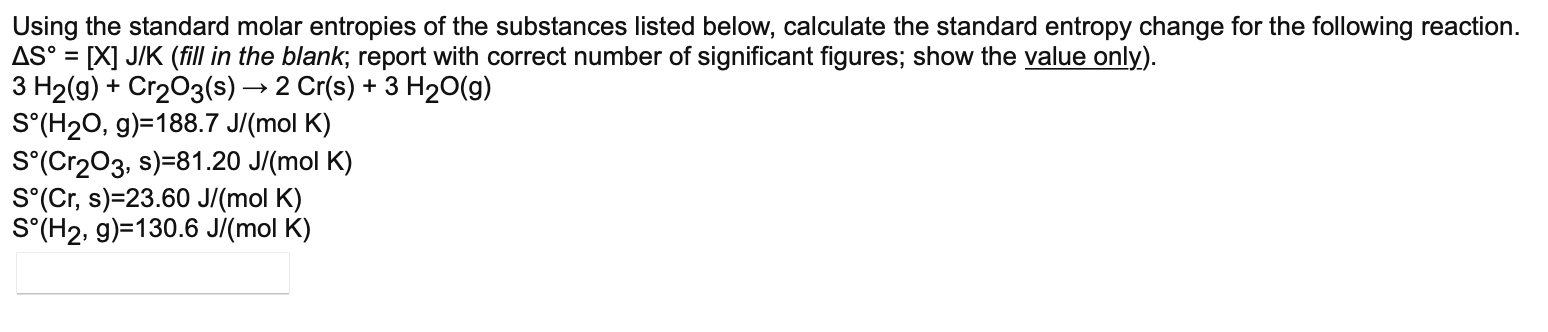 Solved Using the standard molar entropies of the substances | Chegg.com