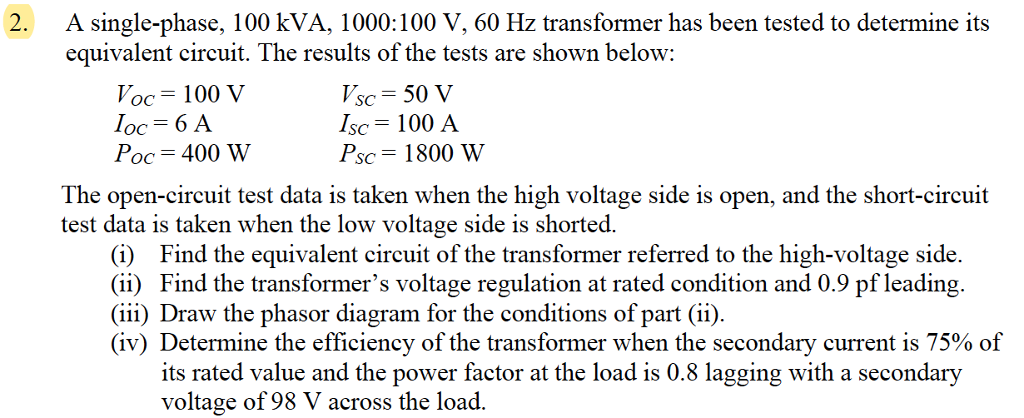 Solved 2. A single-phase, 100 kVA, 1000:100 V, 60 Hz | Chegg.com