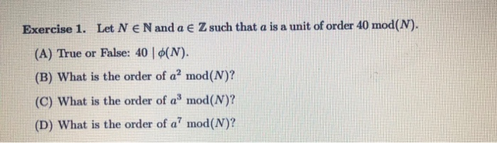 Solved Exercise 1. Let N N and a e Z such that a is a unit | Chegg.com