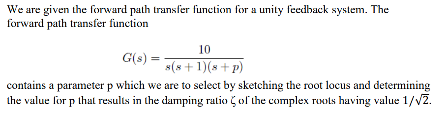 Solved We Are Given The Forward Path Transfer Function For A | Chegg.com