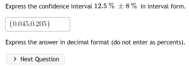 Solved Express the confidence interval 12.5%±8% in interval | Chegg.com