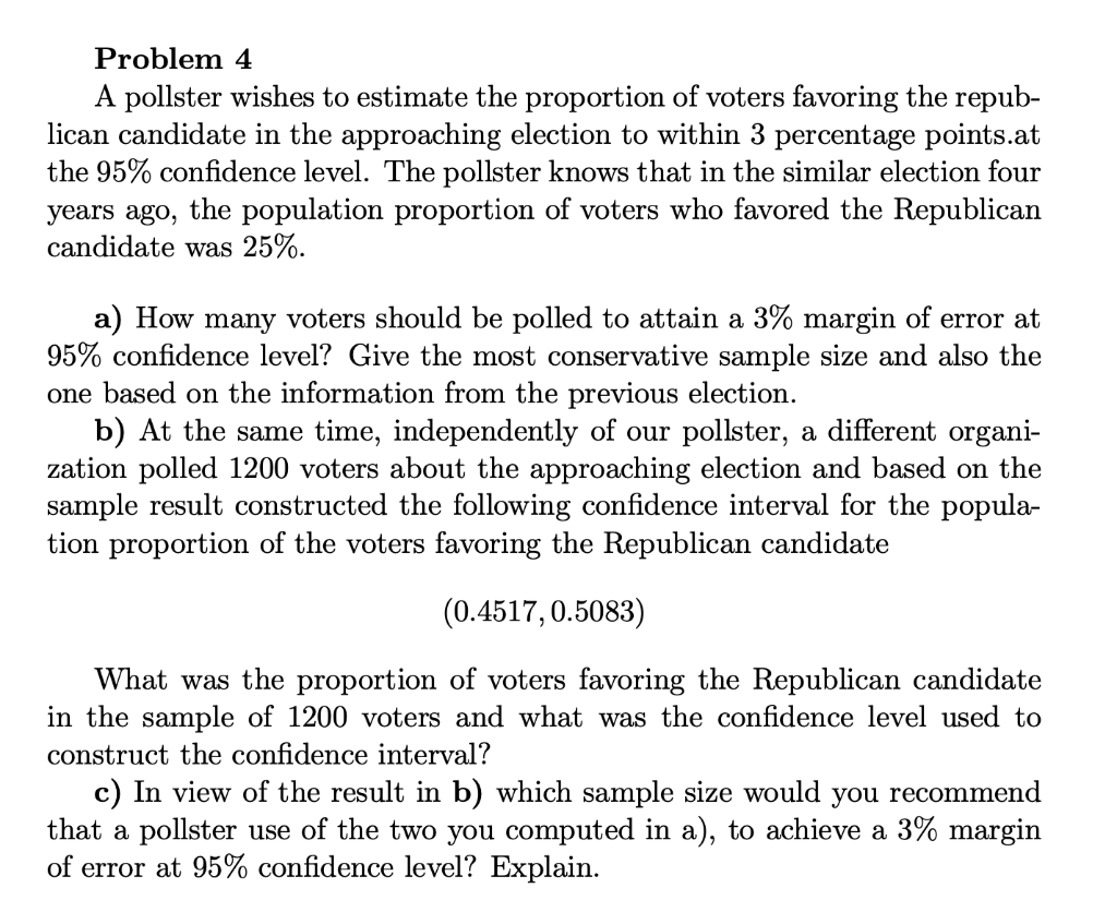 Solved Problem 4 Pollster Wishes To Estimate The Proportion | Chegg.com