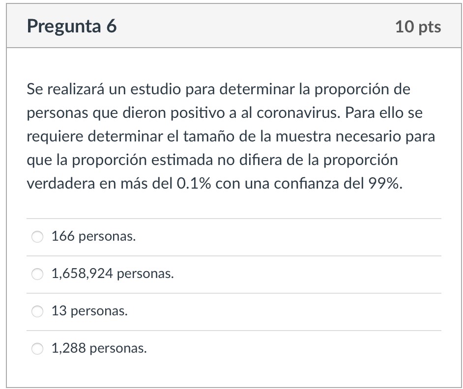 Se realizará un estudio para determinar la proporción de personas que dieron positivo a al coronavirus. Para ello se requiere