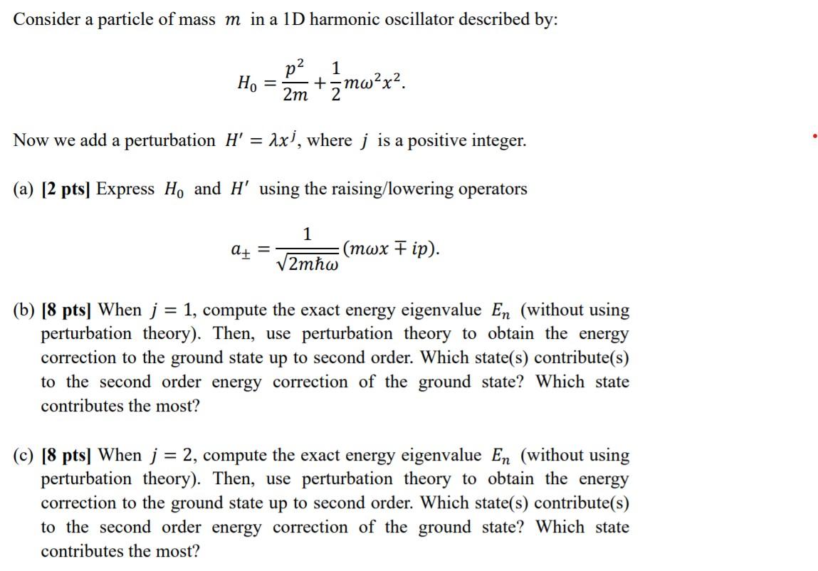 Solved Consider a particle of mass m in a 1D harmonic | Chegg.com