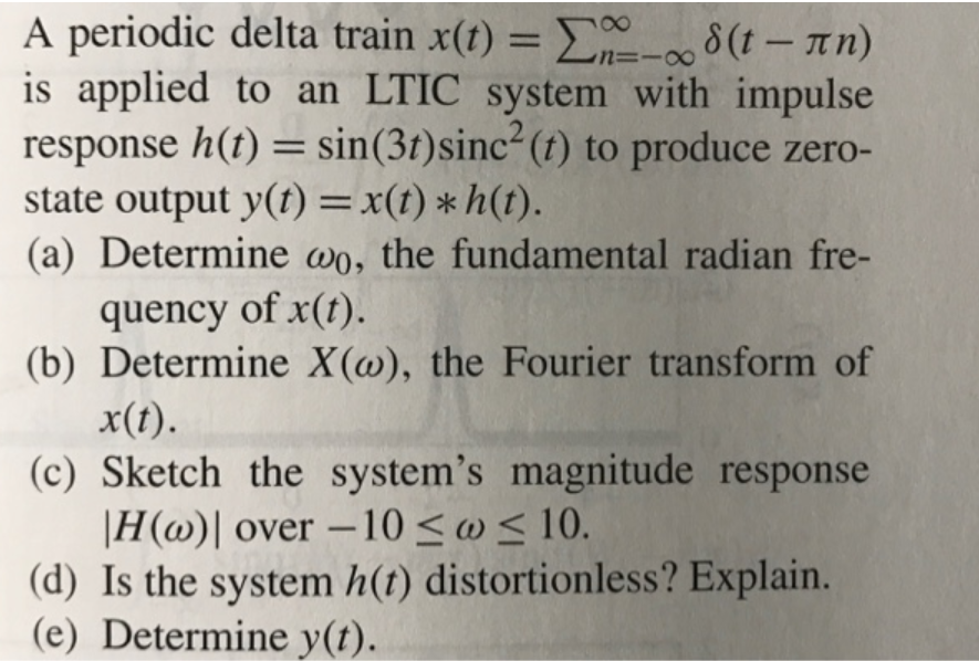 Solved A periodic delta train x(t) = [N--.8(t – an) is | Chegg.com