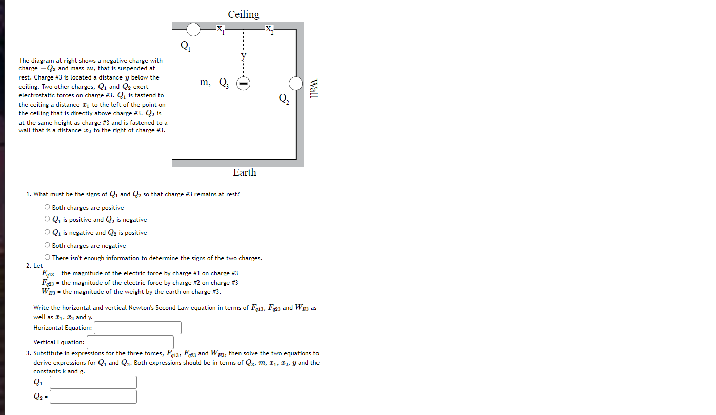 The diagram at right shows a negative charge with charge \( -Q_{3} \) and mass \( m \), that is suspended at rest. Charge \(