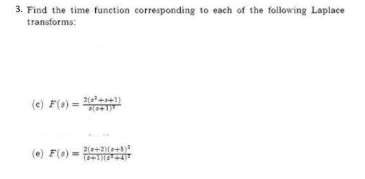 Solved 3. Find the time function corresponding to each of | Chegg.com