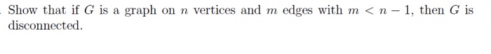 Solved Show that if G is a graph on n vertices and m edges | Chegg.com