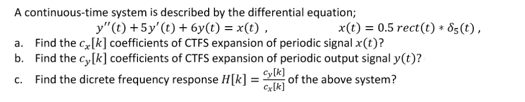 Solved a. A continuous-time system is described by the | Chegg.com