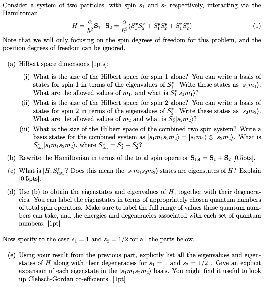 Solved A Consider A System Of Two Particles, With Spin Si | Chegg.com