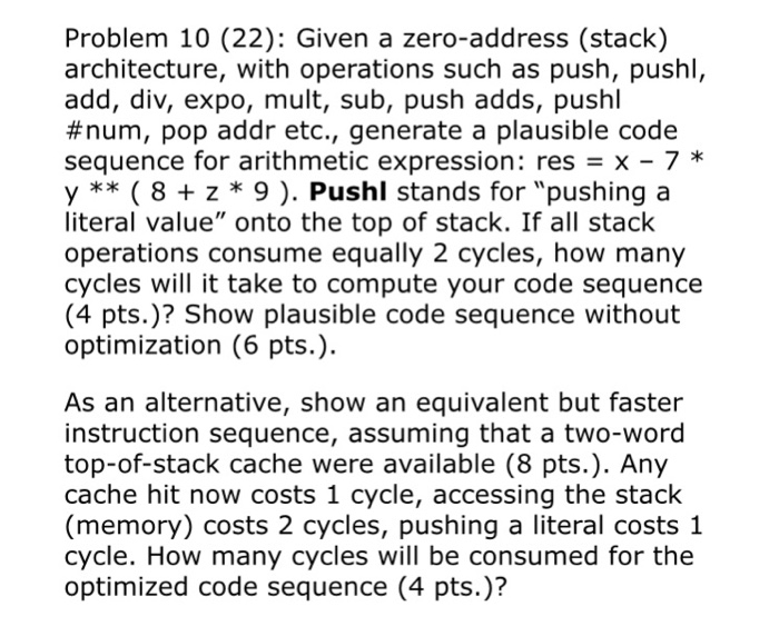 Solved Problem 10 (22) Given a zeroaddress (stack) arch