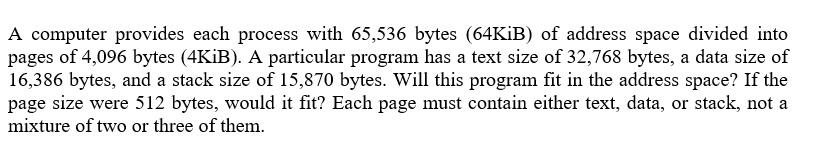 Solved A computer provides each process with 65,536 bytes | Chegg.com