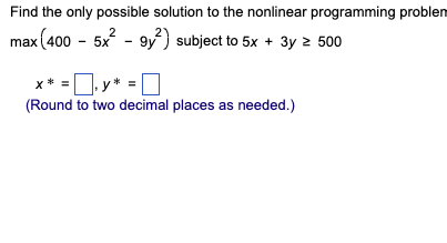 Solved Find The Only Possible Solution To The Nonlinear | Chegg.com