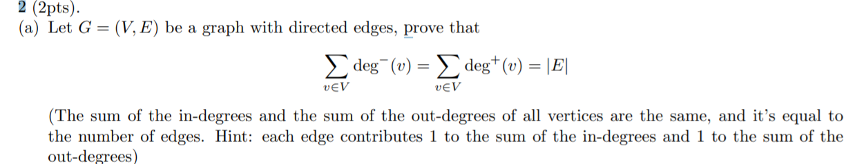 Solved 2 (2pts). (a) Let G = (V, E) be a graph with directed | Chegg.com