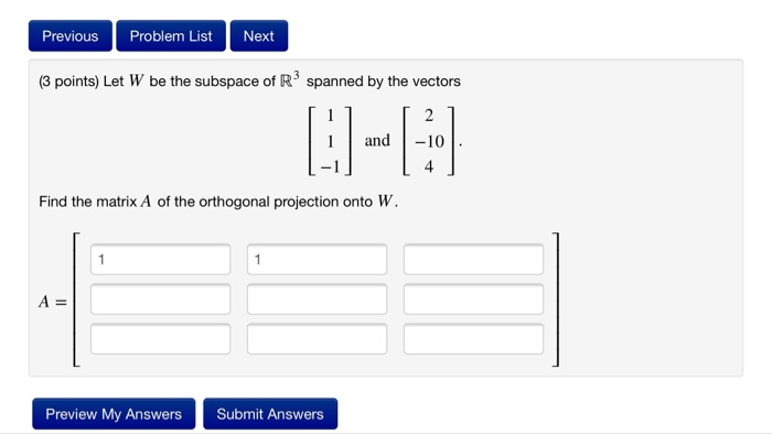 Solved Previous Problem List Next (3 points) Let W be the | Chegg.com