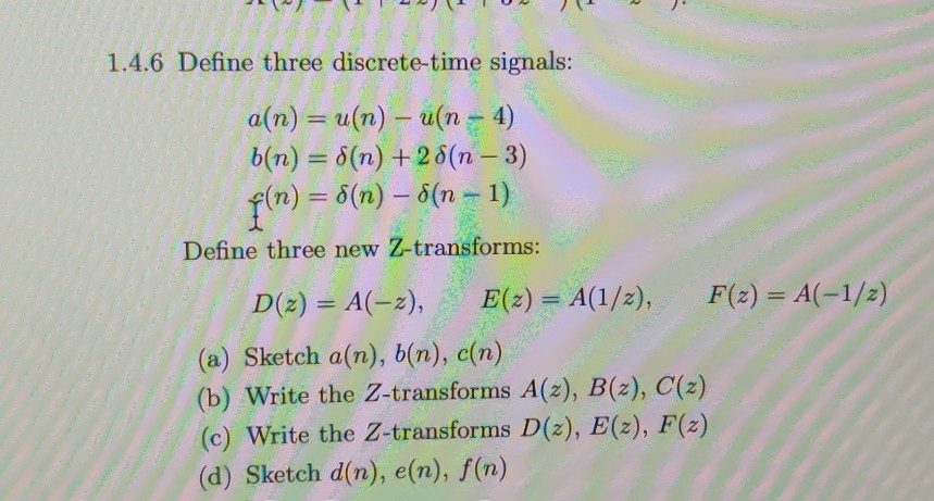 Solved Und 1 4 6 Define Three Discrete Time Signals A N Chegg Com