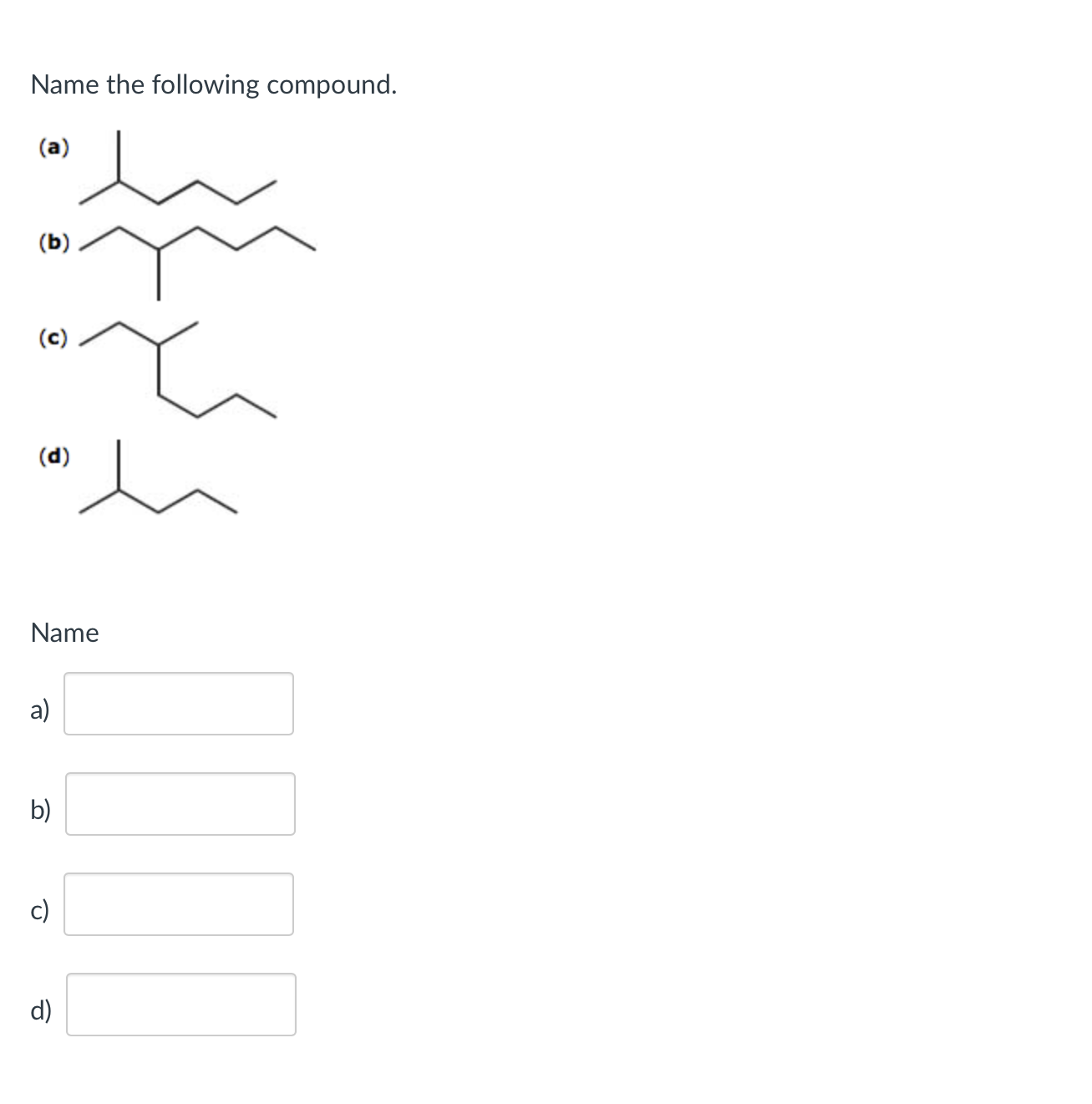 Solved Name The Following Compound. (a) (b) (c) | Chegg.com