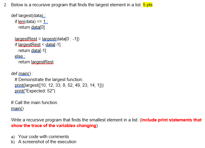 Solved 2. Below is a recursive program that finds the | Chegg.com