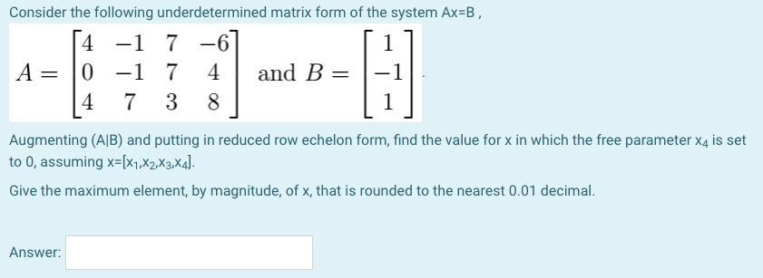 Solved Consider the following underdetermined matrix form of | Chegg.com