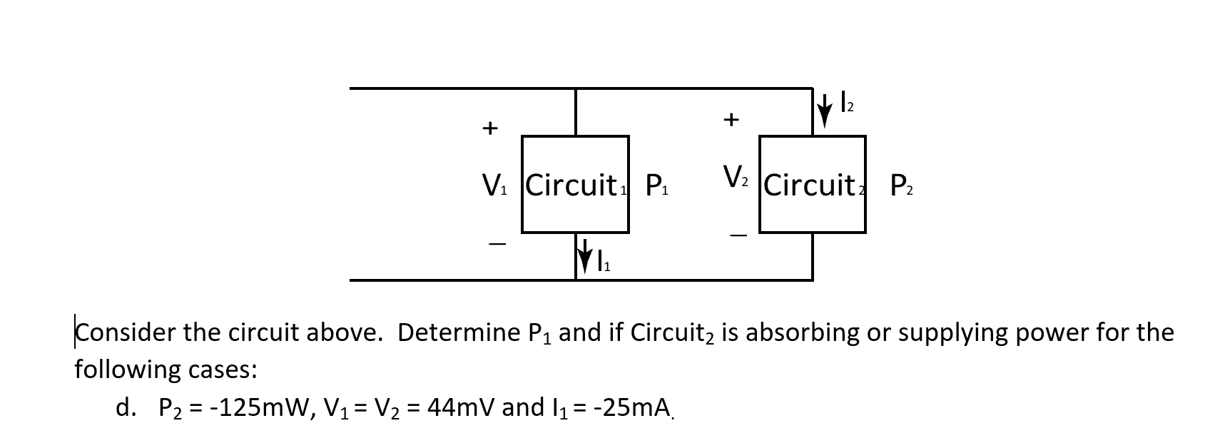 Solved 12 + + Vi Circuit P1 V2 Circuit P2 Consider the | Chegg.com