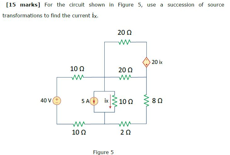 Solved [15 marks] For the circuit shown in Figure 5, use a | Chegg.com
