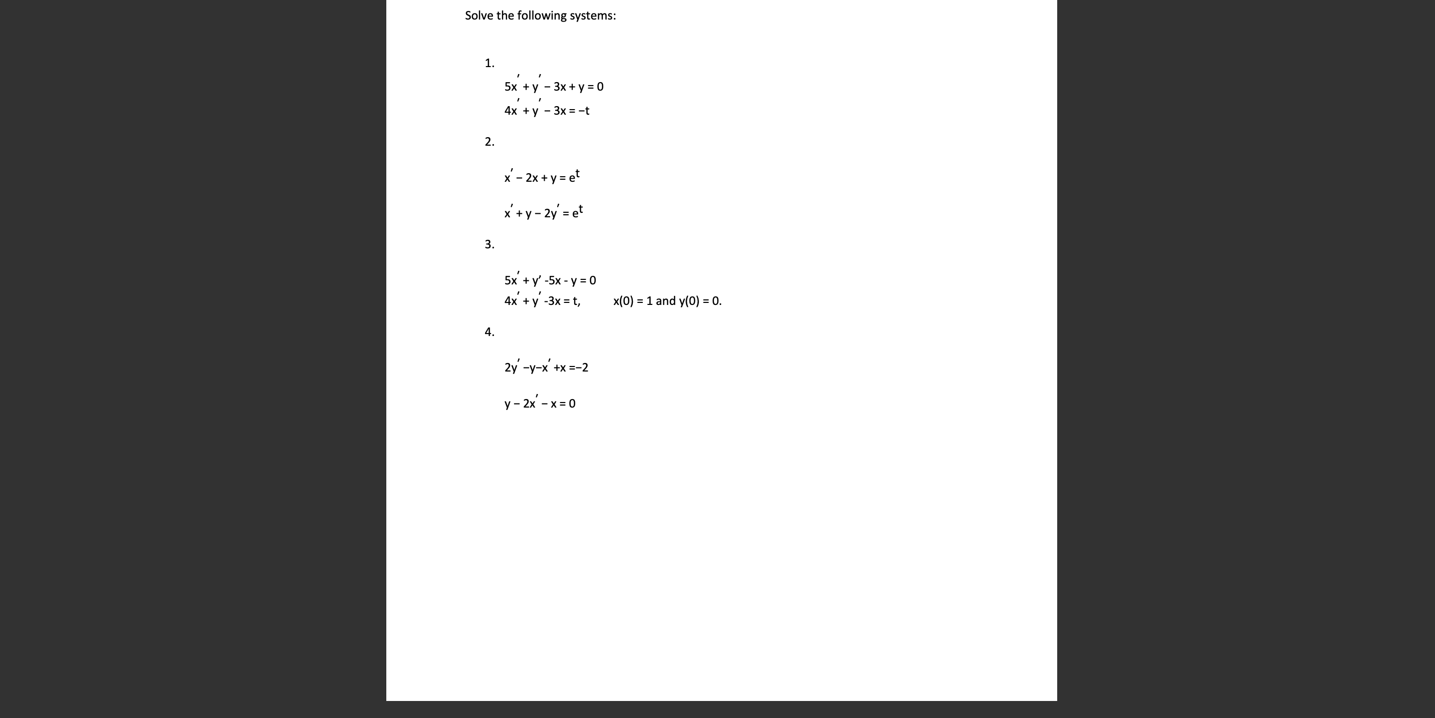 \[ \begin{array}{l} 5 x^{\prime}+y^{\prime}-3 x+y=0 \\ 4 x^{\prime}+y^{\prime}-3 x=-t \end{array} \] 2. \[ \begin{array}{l} x