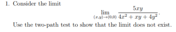 Solved Consider the limitlim(x,y)→(0,0)5xy4x2+xy+4y2.Use the | Chegg.com