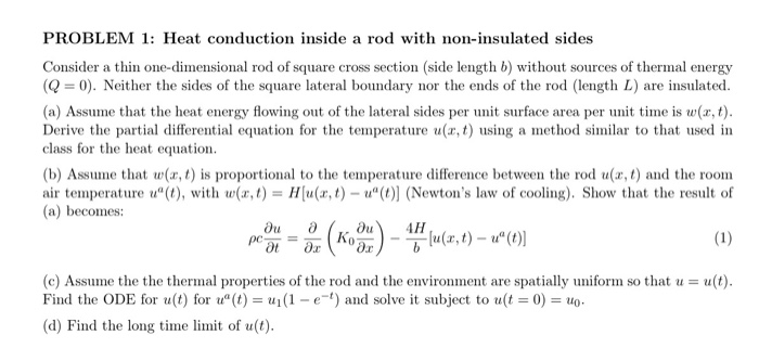Solved PROBLEM 1: Heat conduction inside a rod with | Chegg.com